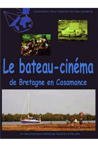 Le bateau-cinéma, de la Bretagne à la Casamance